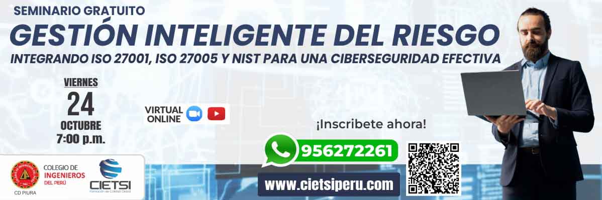 seminario gratuito gestiOn inteligente del riesgo integrando iso 27001  iso 27005 y nist para una ciberseguridad efectiva 2025
